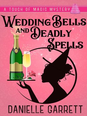 cover image of Wedding Bells and Deadly Spells